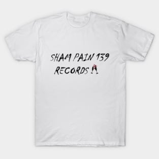 Sham Pain 139 T-Shirt